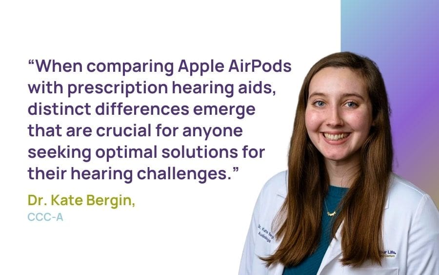 What’s the Difference Between Apple AirPods and Prescription Hearing Aids?